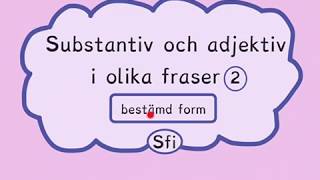 Bestämd form substantiv amp adjektiv Sfi [upl. by Esya]