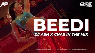 Beedi Jalaile Remix DJ Ash x Chas In The Mix  Omkara  Ajay Devgan Saif Ali Khan amp Bipasha Basu [upl. by Austin]