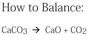 How to Balance CaCO3  CaO  CO2 [upl. by Meenen625]