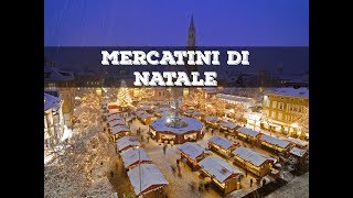 Top 10 mercatini di natale più belli dItalia [upl. by Cowey]