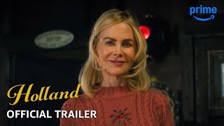 HOLLAND  Official Trailer  Prime Video [upl. by Alyss112]