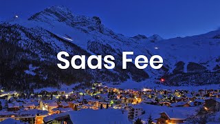 An Introduction to Saas Fee [upl. by Aisek426]