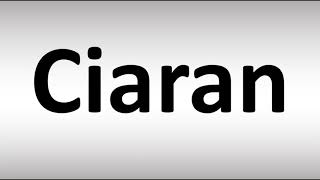 How to Pronounce Ciaran [upl. by Aylad]