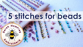 FIVE amazing stitches using beads for hand embroidery  add sparkle dimension amp oppulence [upl. by Ahsenot212]