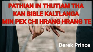 65Pathian in thutiam tha kan Bible kaltlanga min pek chi hrang hrangteDerek Prince [upl. by Aisinut]