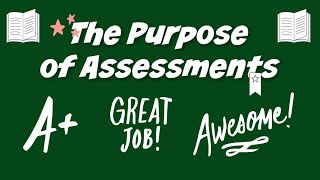 Purpose of Assessments The Why [upl. by Hazaki643]