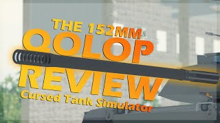 The 152mm QOLOP Review  CTS [upl. by Dorothea154]