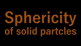 Sphericity of solid particles [upl. by Moht41]