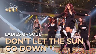 Ladies of Soul 2017  Dont Let The Sun Go Down [upl. by Wulfe218]