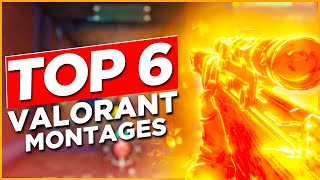 Top 6 Valorant Montages [upl. by Erdnassak]