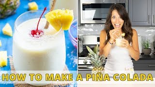 The BEST Piña Colada Recipe  Super Creamy amp Delicious [upl. by Ikiv]