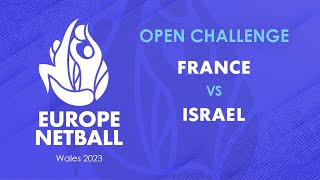 France vs Israel  Europe Netball Open Challenge [upl. by Noillimaxam671]