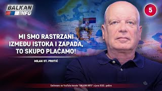 INTERVJU Milan St Protić  Mi smo rastrzani između istoka i zapada to skupo plaćamo 262022 [upl. by Zacharias]