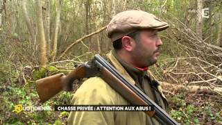 Chasse privée  attention aux abus [upl. by Dadelos]