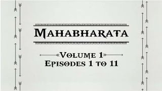 Mahabharata Volume 1  Episodes 1 to 11 [upl. by Tewfik]