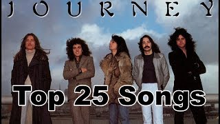 Top 10 Journey Songs 25 Songs Greatest Hits Steve Perry [upl. by Skippy]