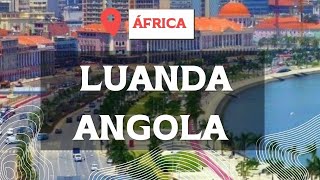 LUANDA ANGOLA ÁFRICA CONHECENDO A CIDADE [upl. by Ahsiekat972]