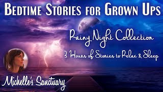 3 HRS of Storytelling for Sleep  RAINY NIGHT COLLECTION  Cozy Bedtime Stories for GrownUps wRain [upl. by Eibur]