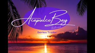 Acapulco Bay Trailer [upl. by Cordeelia]