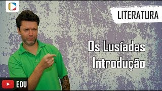 Literatura  Os Lusíadas Introdução [upl. by Nosro]