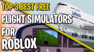 BEST FREE Roblox Flight Simulators 2021  Top 3 [upl. by Dyrrej]