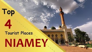 quotNIAMEYquot Top 4 Tourist Places  Niamey Tourism  NIGER [upl. by Haskel497]