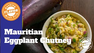 Satini Brinjelle Mauritian Recipe  Tasty Aubergine Eggplant Chutney  Roasted Eggplant Chutney [upl. by Llehcar]