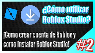 Instalar Roblox Studio  Crear una cuenta de Roblox ¡muy fácil Como usar Roblox Studio 2 [upl. by Otho]