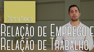 Direito do Trabalho 01  Relação de Emprego e Relação de Trabalho [upl. by Jaal]