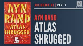 Atlas Shrugged by Ayn Rand  PART 1 [upl. by Uliram]