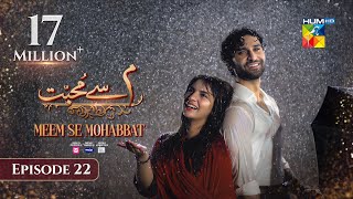 Meem Se Mohabbat CC  Episode 22  27th Feb 25  Sponsored By foodpanda Master Paints Skin White [upl. by Yttocs662]