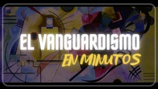 EL VANGUARDISMO en minutos [upl. by Akilak]