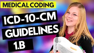 MEDICAL CODING ICD10CM GUIDELINES LESSON  1B  Coder explanation and examples for 2021 [upl. by Sokin778]