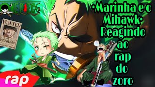 💥• A Marinha e o Mihawk reagindo ao rap do Zoro•💥7 Minutoz [upl. by Jordan83]