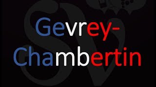 How to Pronounce Gevrey Chambertin French Wine Pronunciation [upl. by Karlan]