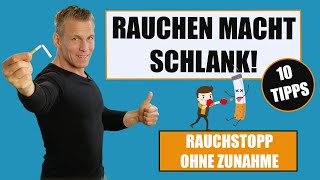 Rauchen macht SCHLANK  Rauchstopp ohne Zunahme [upl. by Issie]