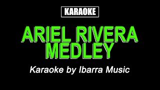 HQ Karaoke  Ariel Rivera Medley [upl. by Micco241]