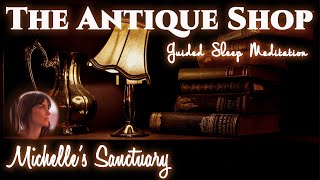 Calm Sleep Story THE ANTIQUE SHOP  Guided Meditation asmr fall fire sounds female voice [upl. by Nnyllaf]