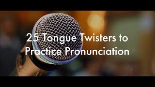 25 English Tongue Twisters Practice to Improve Pronunciation [upl. by Whalen]