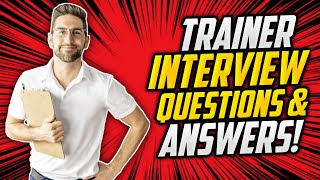 TRAINER Interview Questions And Answers How to PASS a Trainer Job Interview [upl. by Palmore489]