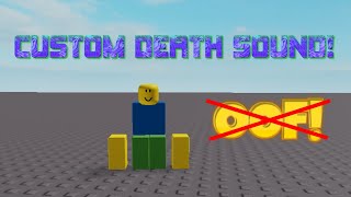 ROBLOX How to make a custom death sound [upl. by Nameerf]