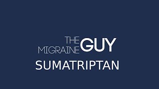 The Migraine Guy  Sumatriptan [upl. by Eyaj]