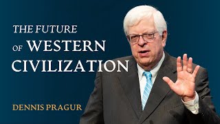 Dennis Prager Sketches the Future of Western Civilization [upl. by Salema22]