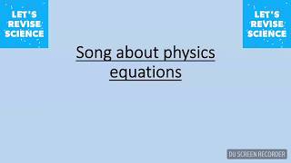 Physics equation song [upl. by Odell]