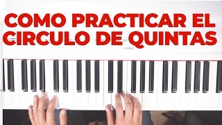 COMO PRACTICAR EL CIRCULO DE QUINTAS EN PIANO FACIL [upl. by Mehitable785]