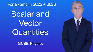 GCSE Physics Revision quotScalar and Vector Quantitiesquot [upl. by Marcellus]