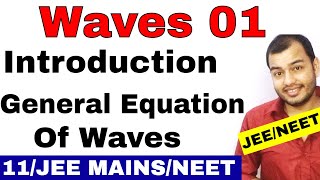 Class 11 chap 15  Waves  Introduction  Classification and General Equation of a Wave JEENEET [upl. by Eleanora]