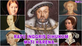 Part 1  WAJIB TAU KISAH 6 ISTRI RAJA HENRY VIII BERAKHIR MENYEDIHKAN CERITA [upl. by Haceber]