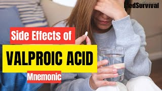 Valproic Acid Side Effects Easy Mnemonic to Remember [upl. by Onifur]