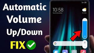 How to Fix Automatic Volume UpDown Problem on Android [upl. by Arret]